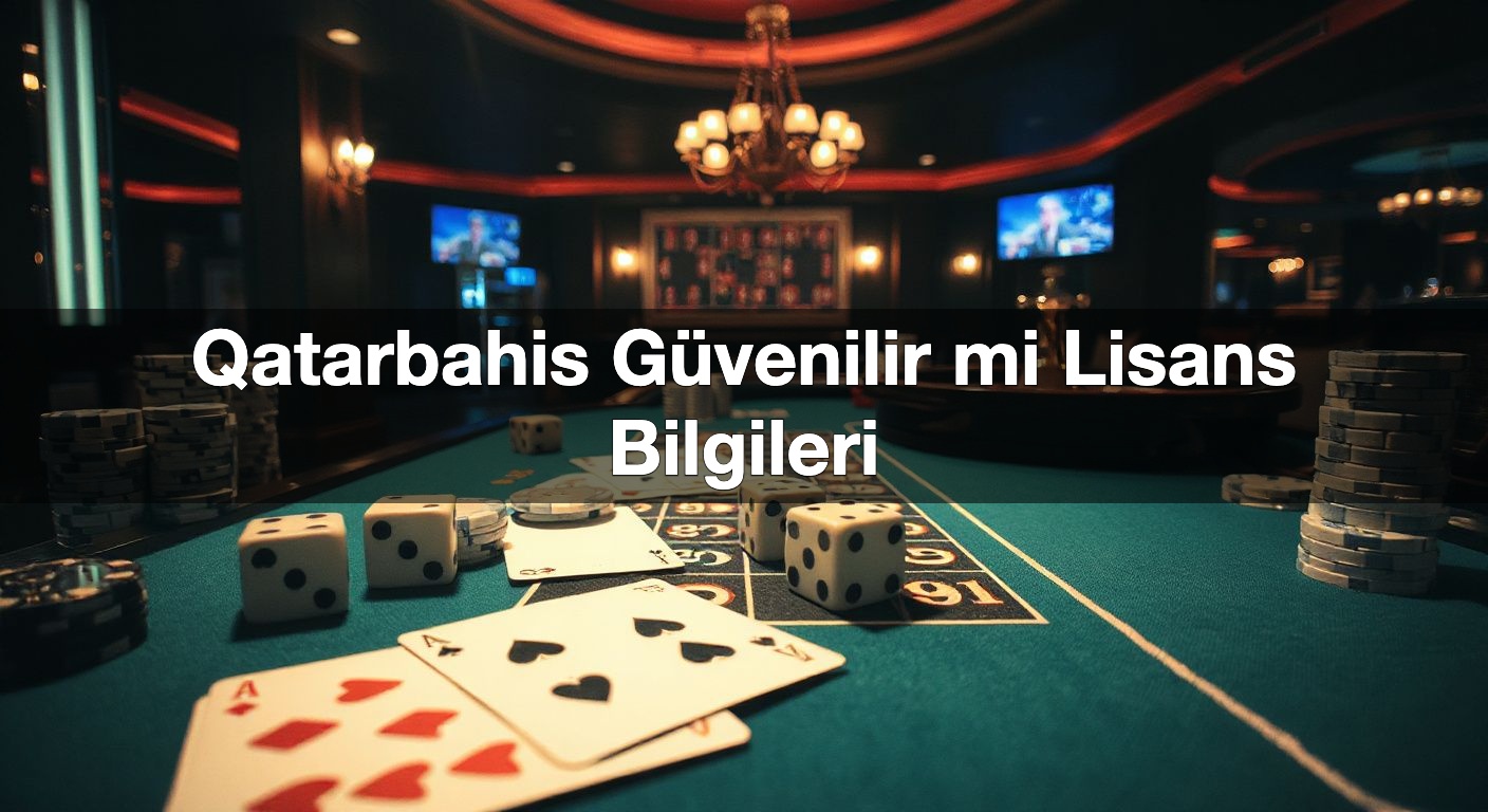 Qatarbahis Güvenilir mi Lisans Bilgileri 2 Qatarbahis Güvenilir mi Lisans Bilgileri